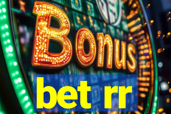 bet rr